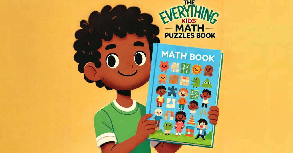A smiling child holds "The Everything Kids' Math Puzzles Book," clearly enjoying the playful mix of cartoons and puzzles on the cover. This glowing review of The Everything Kids' Math Puzzles speaks to its engaging and educational charm.